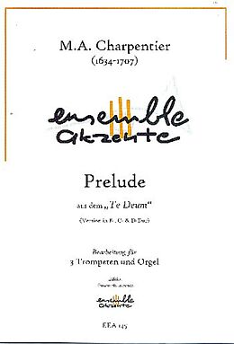 Marc Antoine Charpentier Notenblätter Prelude aus Te Deum (3 Versionen)