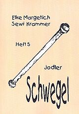  Notenblätter Krammer, Schwegeljodler, Volksmusikheft Band 5 - Schwegel Jodler