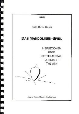 Keith David Harris Notenblätter Das Mandolinenspiel Reflexionen über instrumentaltechnische Themen