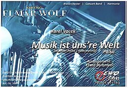 Karel Vacek Notenblätter Musik ist unsere Welt - Wachtel Polka
