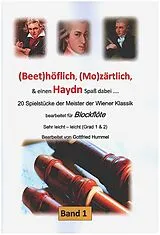  Notenblätter (Beet)höflich, (Mo)zärtlich, und einen Haydn Spass dabei Band 1