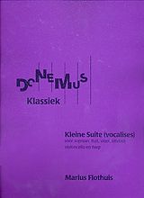 Marius Hendrikus Flothuis Notenblätter Kleine Suite (Vocalises) op.47a (1952/1995)