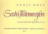 Ernst-Michael Kölz Notenblätter 6 Flötenweisen