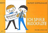 Rupert Doppelbauer Notenblätter Ich spiele Blockflöte Band 1
