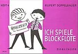 Rupert Doppelbauer Notenblätter Ich spiele Blockflöte Band 4 für Einzel- und Gruppenunterricht