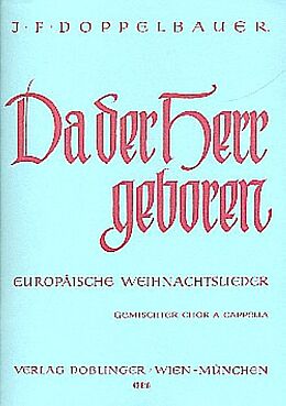 Josef Friedrich Doppelbauer Notenblätter Da der Herr geboren 20 europäische Weihnachtslieder