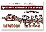 José Posada-Charrua Notenblätter La Vibora - Spiel- und Tanzlieder aus Mexiko