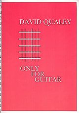 David Qualey Notenblätter Only for GuitarNew Compositions