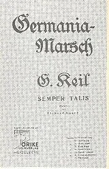 Gustav Keil Notenblätter Germania-Marsch und Semper