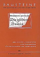 Friedrich Metzler Notenblätter Die güldene Sonne