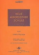 Heinrich Ernst Erwin Walther Notenblätter Neue Akkordzitherschule (fünf- und sechsakkordig)