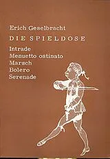 Erich Geselbracht Notenblätter DIE SPIELDOSE FUENF INSTRUMENTAL