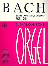 Johann Sebastian Bach Notenblätter Sätze aus Orgelwerken für die