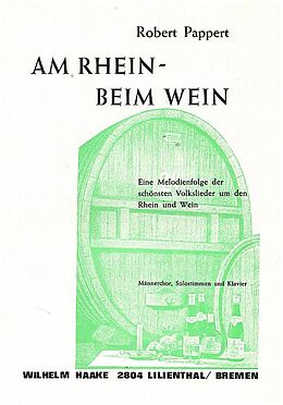 Robert Pappert Notenblätter Am Rhein beim Wein Melodienfolge