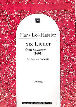 Hans Leo Hassler Notenblätter 6 Lieder from Lustgarten (1601)