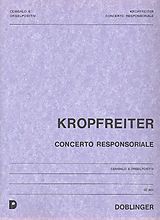 Augustinus Franz Kropfreiter Notenblätter Concerto responsoriale für