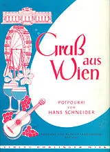Hans Schneider Notenblätter Gruss aus WienPotpourri für