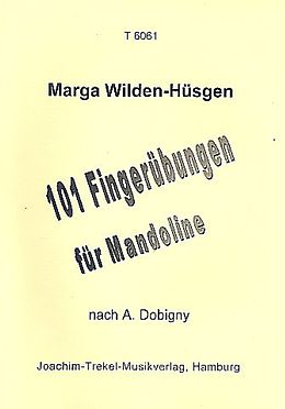 Marga Wilden-Hüsgen Notenblätter 101 Fingerübungen nach A. Dobigny