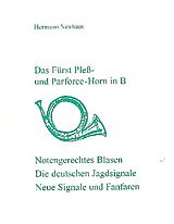 Hermann Neuhaus Notenblätter Das Fürst-Pless- und das Parforce-Horn in B
