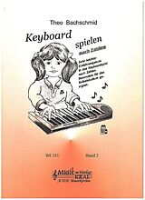 Theo Bachschmid Notenblätter Keyboard spielen nach Zahlen Band 2