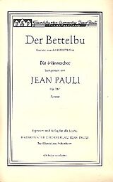 Jean Pauli Notenblätter Der Bettelbu op.267 für Männerchor