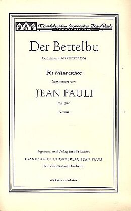 Jean Pauli Notenblätter Der Bettelbu op.267 für Männerchor