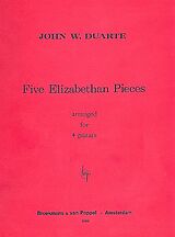 John William Duarte Notenblätter 4 Elizabethian Pieces for 4 guitars