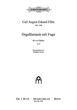 Carl August Eduard Filitz Notenblätter Orgelfantasie mit Fuge op.8