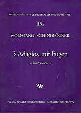 Wolfgang Schindlöcker Notenblätter 3 Adagios mit Fugen für 2 Celli