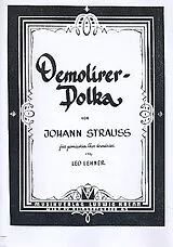 Johann (Sohn) Strauss Notenblätter DEMOLIRER-POLKA FUER GEMISCHTEN