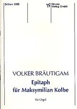 Volker Bräutigam Notenblätter Epitaph für Maksymilian Kolbe
