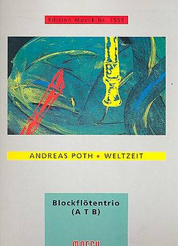 Andreas Poth Notenblätter Weltzeit für 3 Blockflöten (ATB)