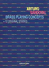Arturo Sandoval Notenblätter Brass Playing Concepts and 12 original