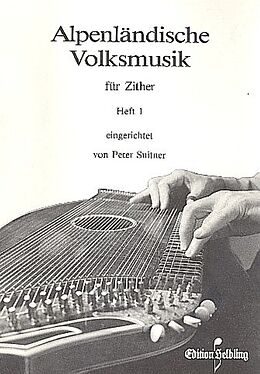 Peter Suitner Notenblätter Alpenländische Volksmusik Band 1