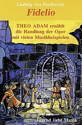 Ludwig van Beethoven Notenblätter FIDELIO -MC- THEO ADAM ERZAEHLT
