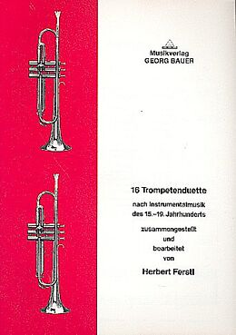  Notenblätter 16 Trompetenduette nach Instrumentalmusik des 15.-19. Jahrhunderts