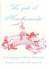 Werner Mansmann Notenblätter Wie spiele ich Mundhamonika