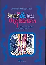 Johannes Matthias Michel Notenblätter Das Swing- und Jazz Orgelbüchlein Band 1