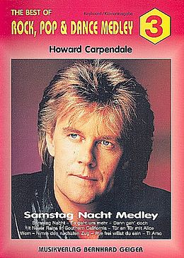 Howard Carpendale Notenblätter The Best of Rock Pop and Dance Medley vol.3Howard Carpendale