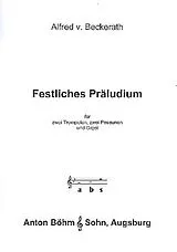 Alfred von Beckerath Notenblätter Festliches Präludium für 2 Trompeten
