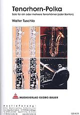 Walter Tuschla Notenblätter Tenorhorn-Polka Solo für ein