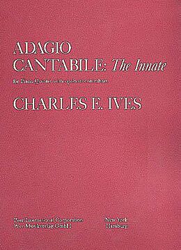 Charles Edward Ives Notenblätter Adagio CantabileThe innate