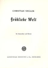 Christian Siegler Notenblätter Fröhliche Welt für Männerchor und