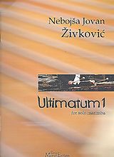 Nebojsa Jovan Zivkovic Notenblätter Ultimatum 1 für Marimba solo