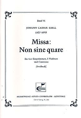 Johann Kaspar Kerll Notenblätter MISSA NON SINE QUARE - FUER 4 SING