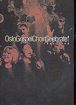 Notenblätter Celebrate Oslo Gospel Choir 1988-1998