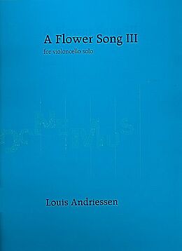Louis Andriessen Notenblätter A Flower Song 3