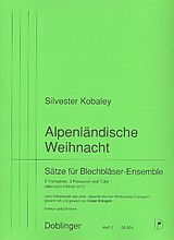 Silvester Kobaley Notenblätter Alpenländische Weihnacht Band 2 Sätze für 3 Trompeten, 3 Posaunen