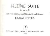 Franz Stetka Notenblätter KLEINE SUITE A-MOLL FUER 2 SOPRAN