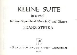 Franz Stetka Notenblätter KLEINE SUITE A-MOLL FUER 2 SOPRAN